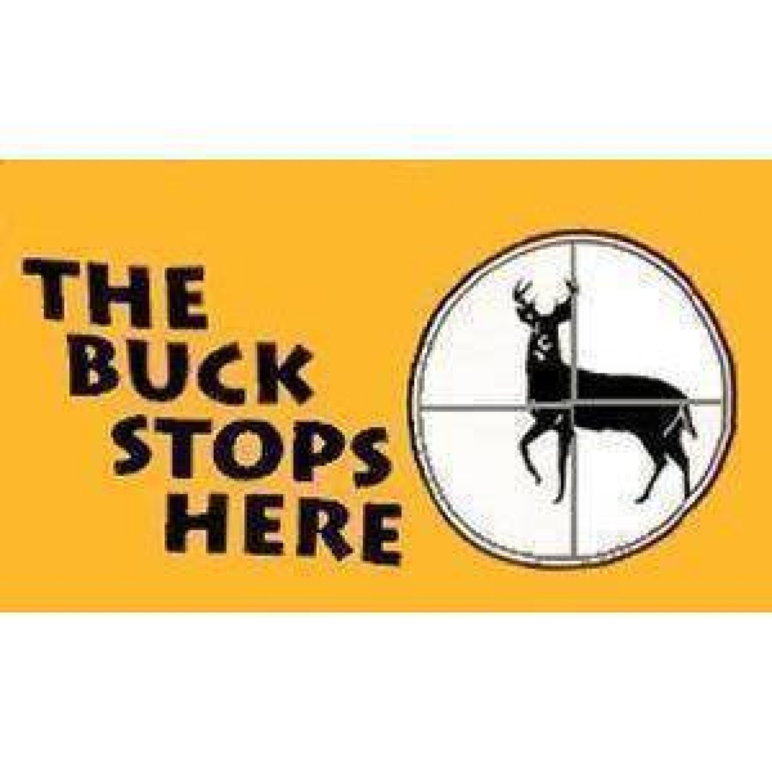 The Buck Stops Here Flag 3 X 5 ft. Standard Ultimate Flags