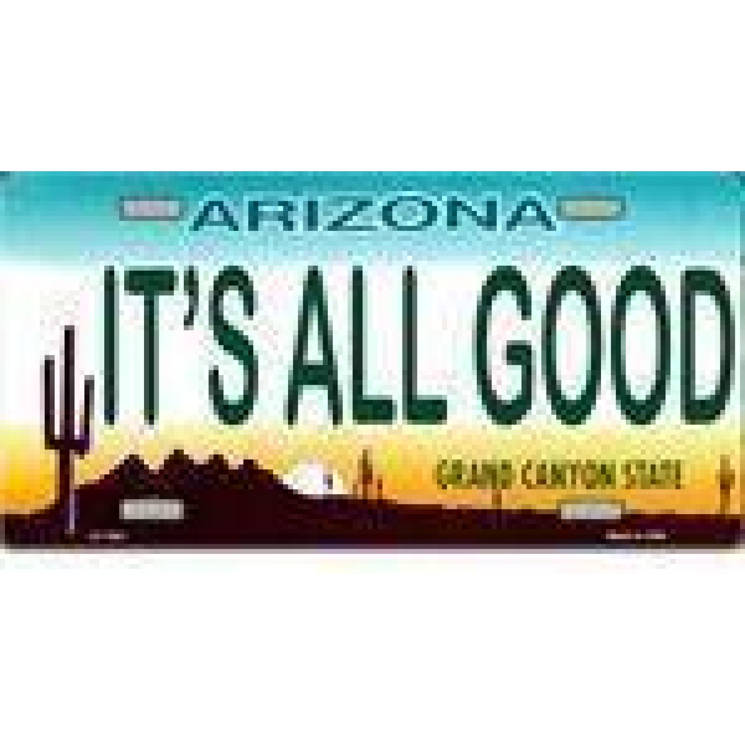AZ Arizona It's All Good License Plate