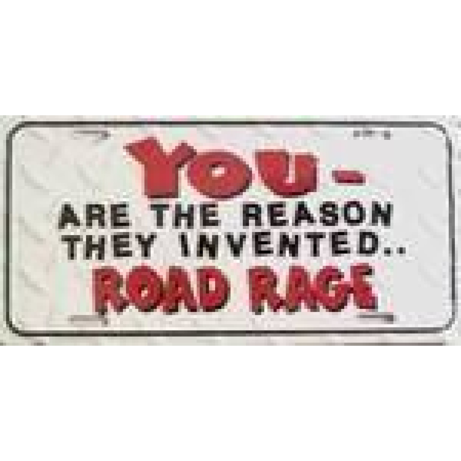 Buy Invented Road Rage License Plate For Sale
